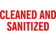 Cleaned and Sanitized